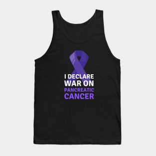 Pancreatic Cancer Awareness Declare War on Pancreatic Cancer Tank Top